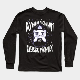 Aleister Prowley - Creepy Cute Occult Cat - Do What Miaow Wilt Long Sleeve T-Shirt